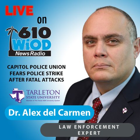 Capitol Police union fears police strike after fatal attacks || 610 WIOD Miami, Florida || 4/5/21