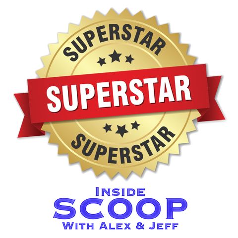 Inside Scoop Episode 241 - Superstars of our sport!