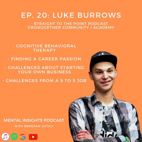 EP#20: Mental Health, Work Environment & Passion | Luke Burrows