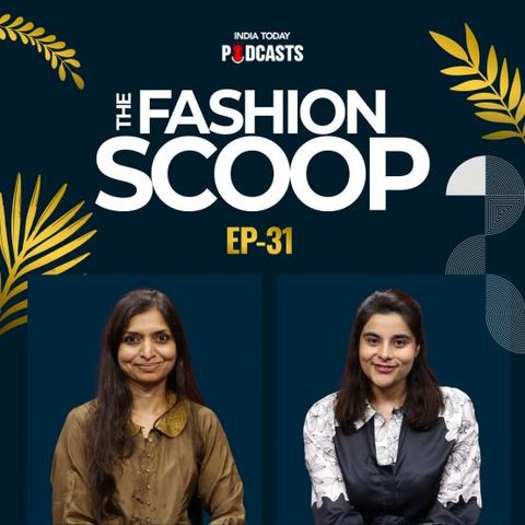 Boito by Richa Maheshwari weaves Odisha’s timeless tales into modern fashion | The Fashion Scoop, Ep 31