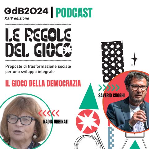 04 Il Terzo Tempo GDB24 | Nadia Urbinati | Il gioco della Democrazia