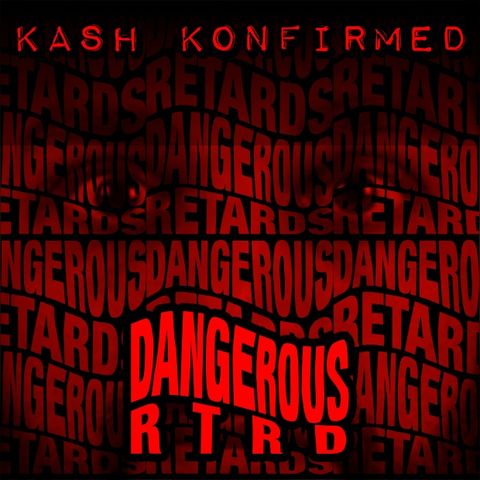 Dangerous RTRDs Ep2 Kash Confirmed