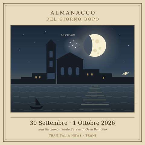 San Girolamo, le Pleiadi e Saturno al suo meglio: L'Almanacco di Trani Italia News per il 30 Settembre e il 1 Ottobre 2026