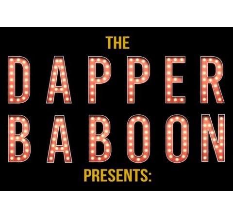 The Dapper Baboon - Episode 15
