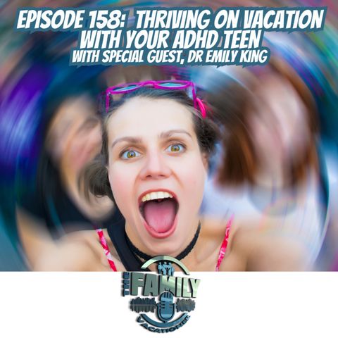 Thriving on vacation with your ADHD Teen