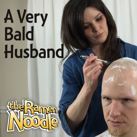 A Very Bald Husband – tRN207 - the Ramen Noodle - family-friendly clean comedy podcast