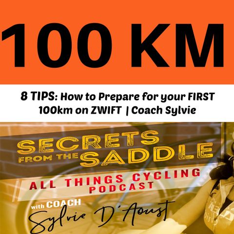 306. 8 TIPS: How to Prepare for your FIRST 100km on ZWIFT  | Coach Sylvie