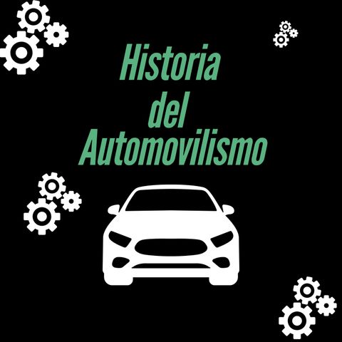 HISTORIA DEL AUTOMOVILISMO