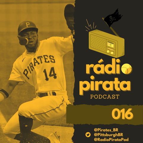 Rádio Pirata 016 - Tomando No-hitter e saindo com vitória
