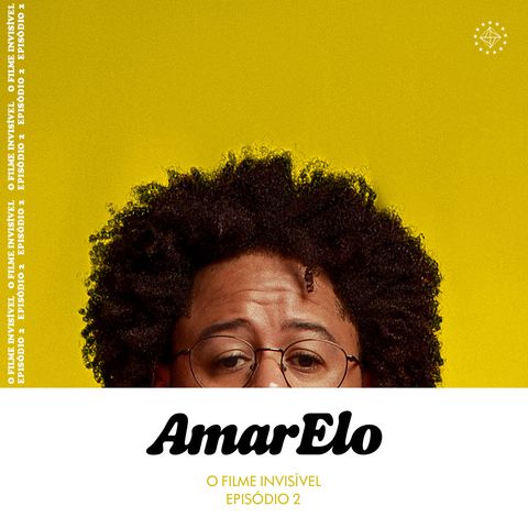 AmarElo - O filme invisível (EP 2)