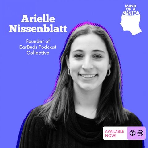 S03E10: with Arielle Nissenblatt, Founder of EarBuds Podcast Collective