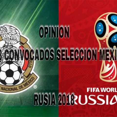 Analizando la Convocatoria de la Selección Mexicana (Opinión)