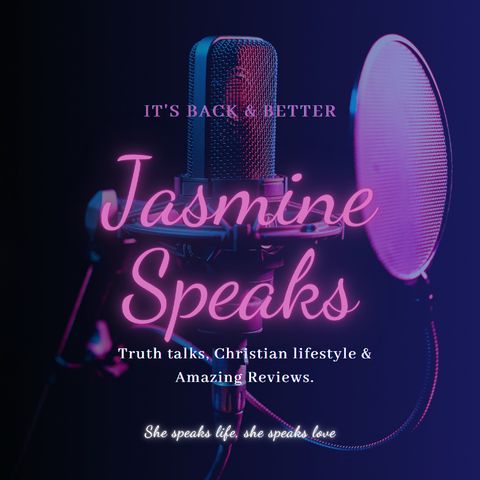 Episode 4 - Jasmine Speaks