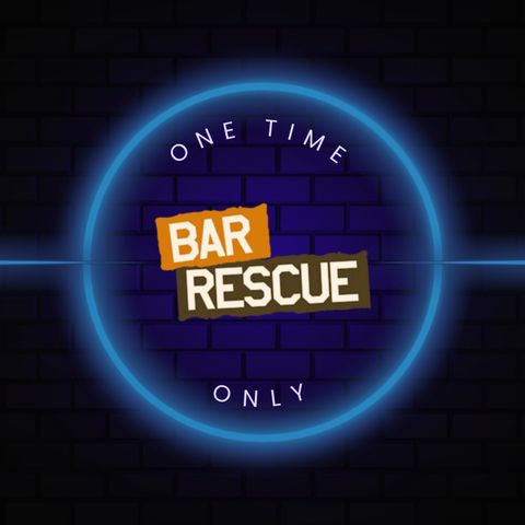 One Time Only - Bar Rescue