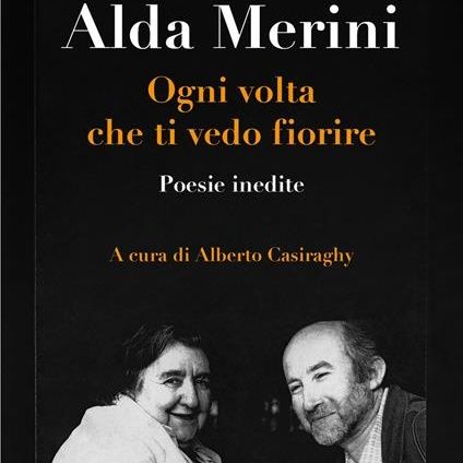 Alberto Casiraghy "Ogni volta che ti vedo fiorire" Alda Merini