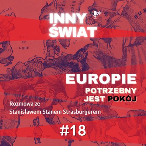 🕊️ #18 Europie potrzebny jest pokój. Rozmowa ze Stanisławem Stanem Strasburgerem