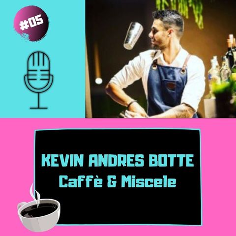 HANGOVER#05 Kevin Andres Botte - Caffè & Miscele