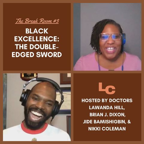 The Break Room : Black Excellence - The Double-Edged Sword