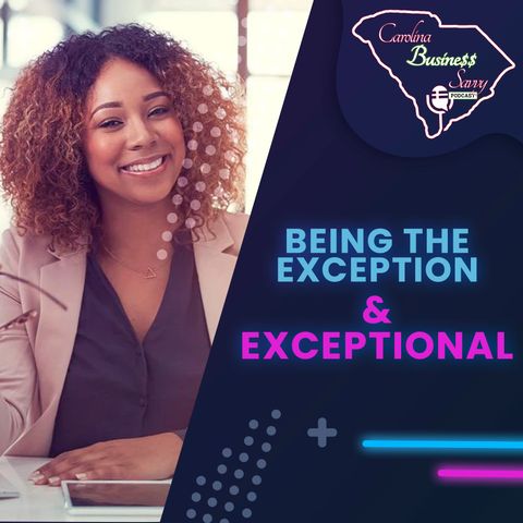 Being The Exception & Exceptional In Business