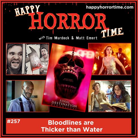 Ep 257: Bloodlines are Thicker than Water