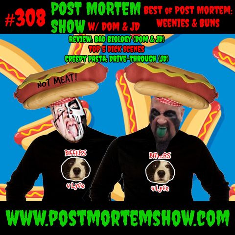 e308 - Best of Post Mortem: Weenies and Buns