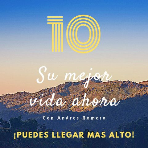 EP10 - ¡Puedes llegar mas alto!