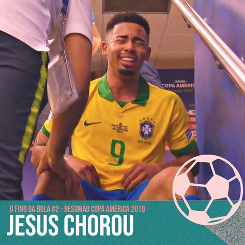 JESUS CHOROU! Resumão Copa América 2019 #2