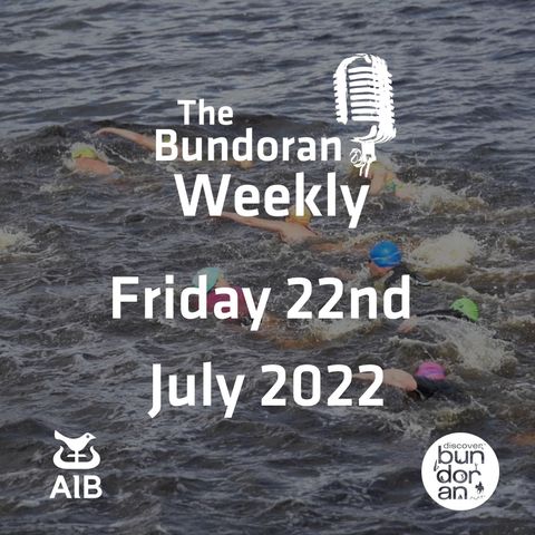 195 - The Bundoran Weekly - Friday 22nd July 2022