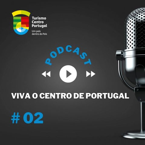 #02 - Viva o Centro de Portugal
