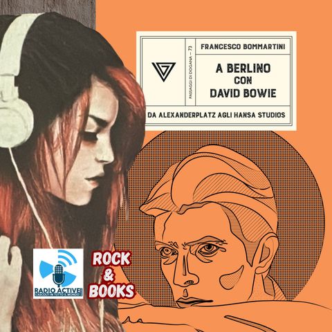 Rock&Books - A Berlino con David Bowie