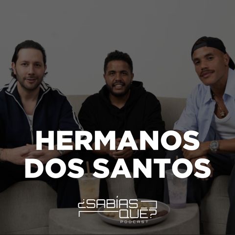 Hermanos Dos Santos - Ep. 32 - Anécdotas del América y el Barcelona: La Carrera de los Hermanos Dos Santos