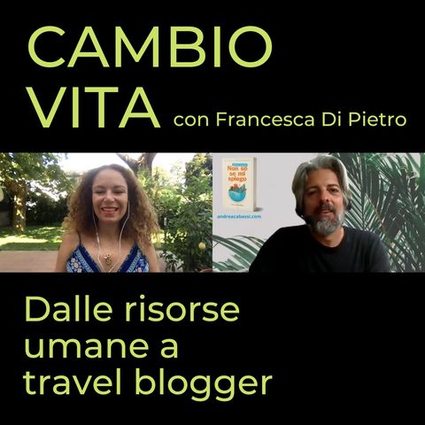 #60 – Francesca Di Pietro, dalle risorse umane a travel blogger