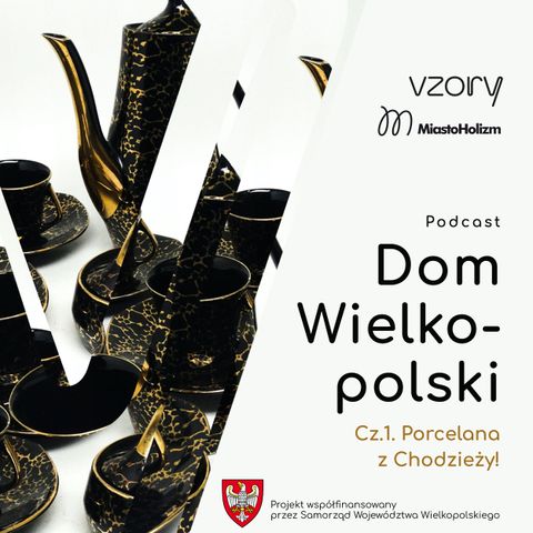 Dom Wielkopolski. Porcelana z Chodzieży. Odc. 10 Rafał Piechota