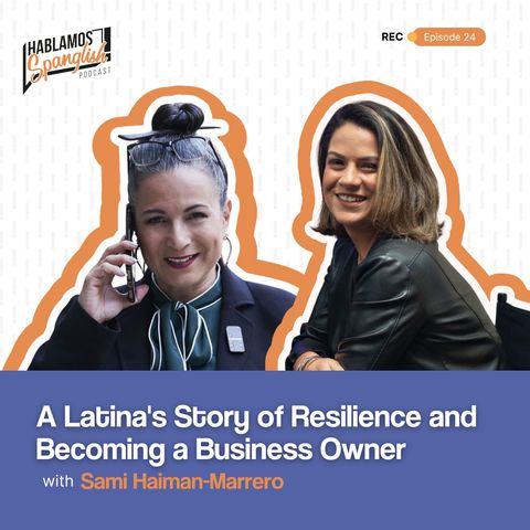 Sami Marrero: A Latina's Story of Resilience and Becoming a Business Owner