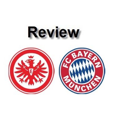 Review - Frankfurt Vs Bayern