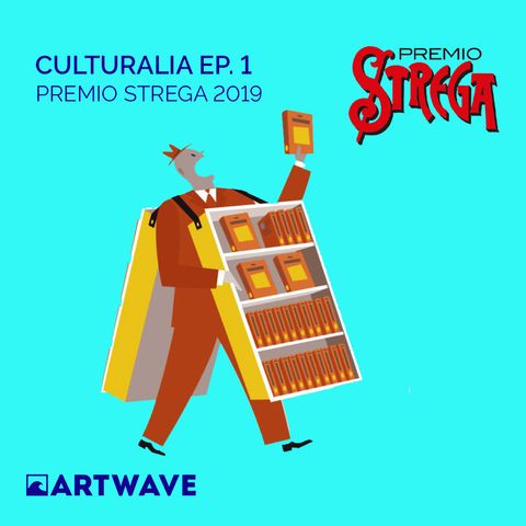 CULTURALIA EP.1 - PREMIO STREGA 2019