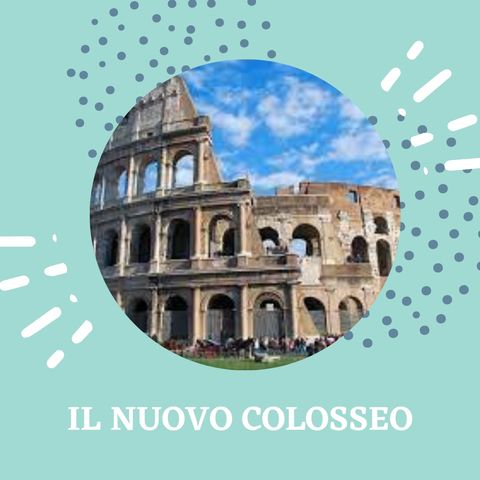 Un nuovo Colosseo
