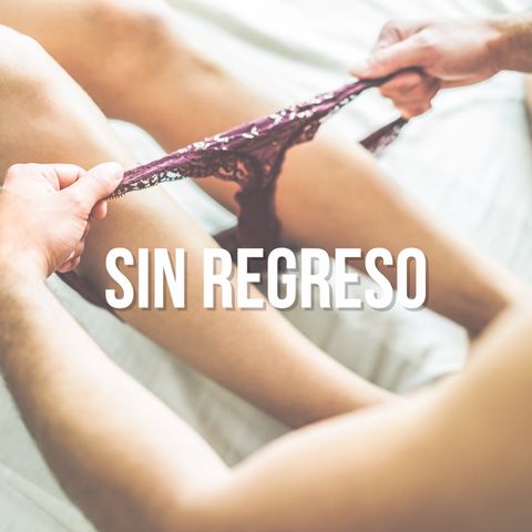 Sin regreso