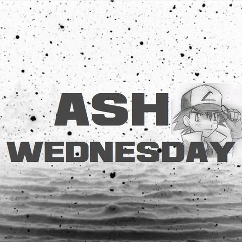 Ash Wednesday (3/6/19)