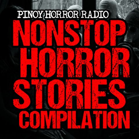 🔴 Nonstop Tagalog Horror Stories 207 | Pinoy Horror Radio