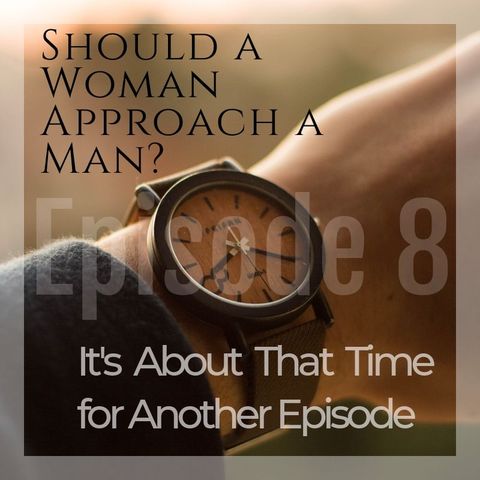 Should A Woman Approach A Man?