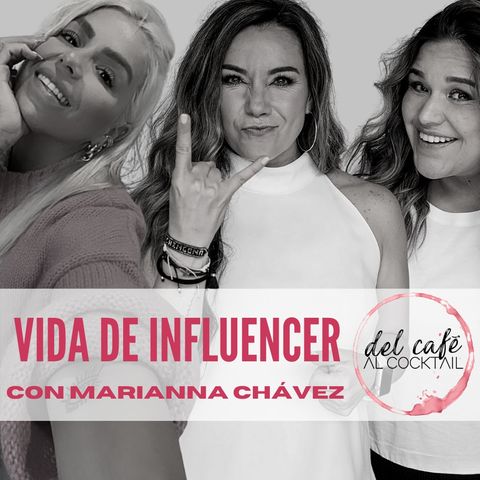 La vida de Influencer, Invitada Marianna Chávez