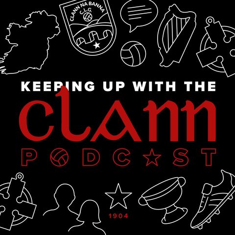 KEEPING UP WITH THE CLANN PODCAST EP5 INTERVIEW WITH RONAN MCALINDAN  PART 1