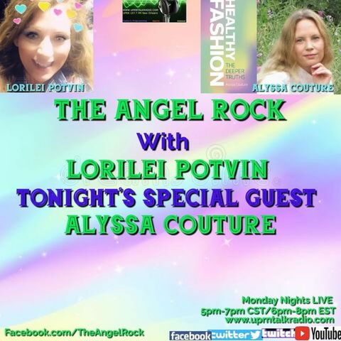 The Angel Rock With Lorilei Potvin & Guest Alyssa Couture