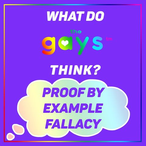 Proof by Example (Faulty Generalizations) - A Logical Fallacy