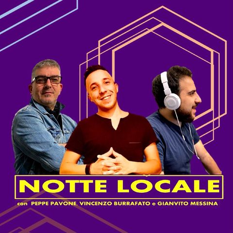 Radio Tele Locale _ NOTTE LOCALE | #405