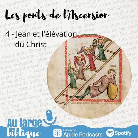 #69 Jean et l'élévation du Christ (4)