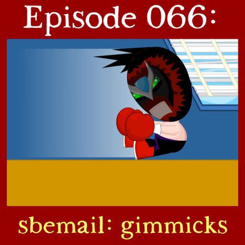 066: sbemail: gimmicks