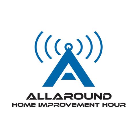 All Around Home Improvement Hour 08/12/17