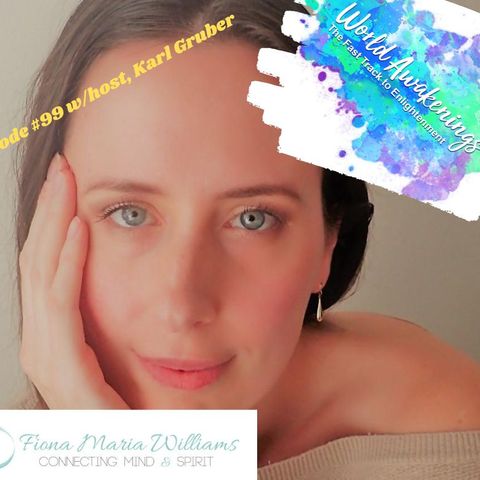World Awakenings #99 - Fiona Williams Return Show